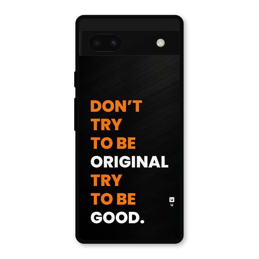 To Be Good Metal Back Case for Google Pixel 6a