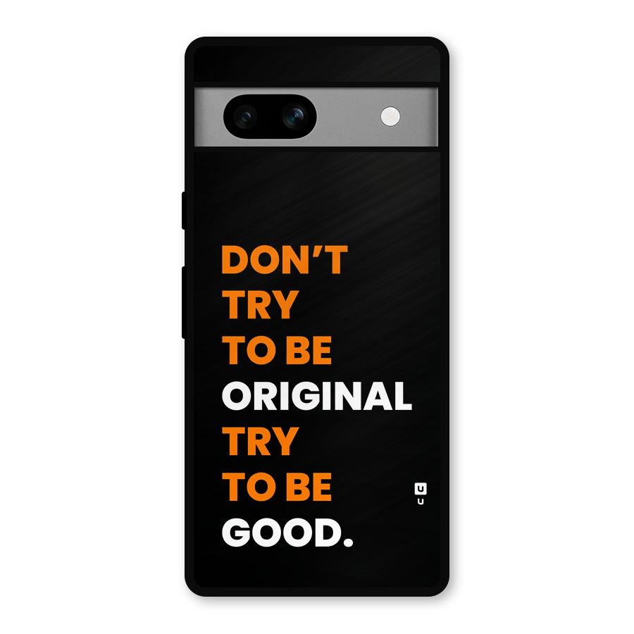 To Be Good Metal Back Case for Google Pixel 7a