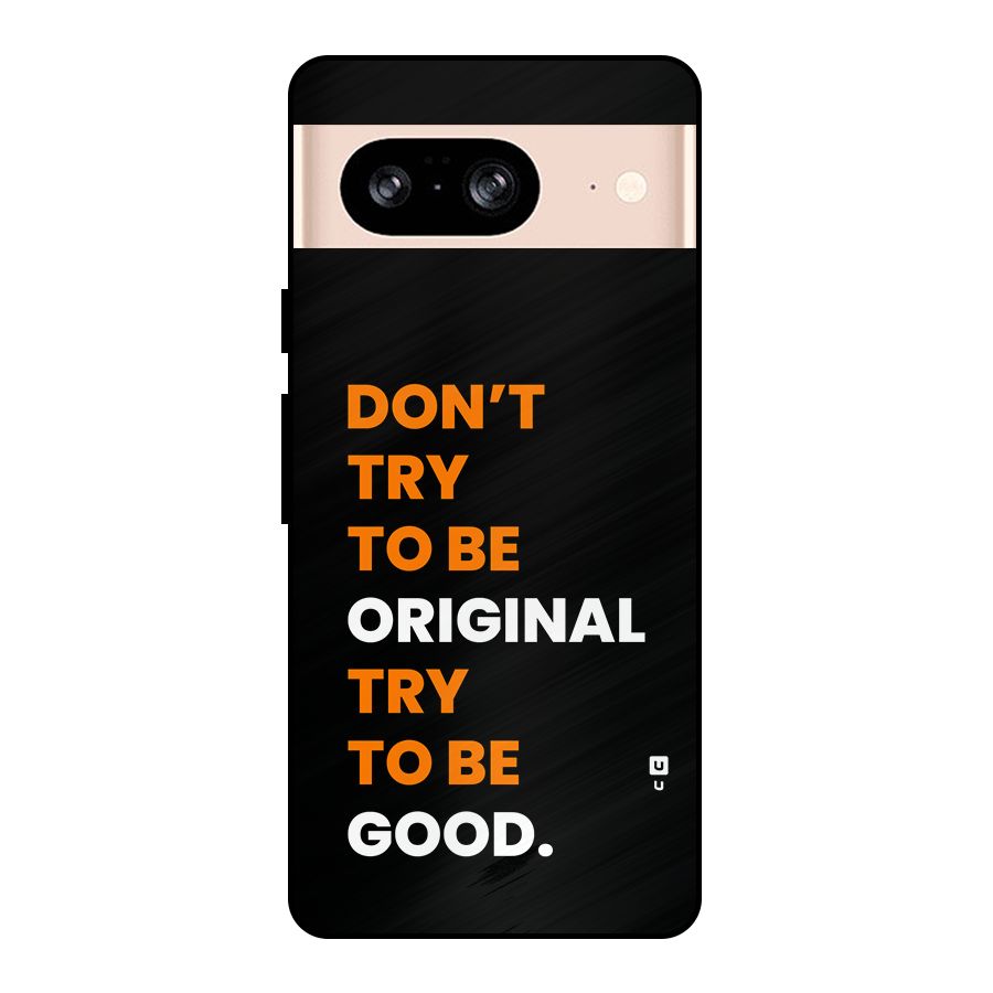 To Be Good Metal Back Case for Google Pixel 8