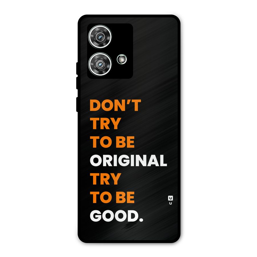 To Be Good Metal Back Case for Motorola Edge 40 Neo