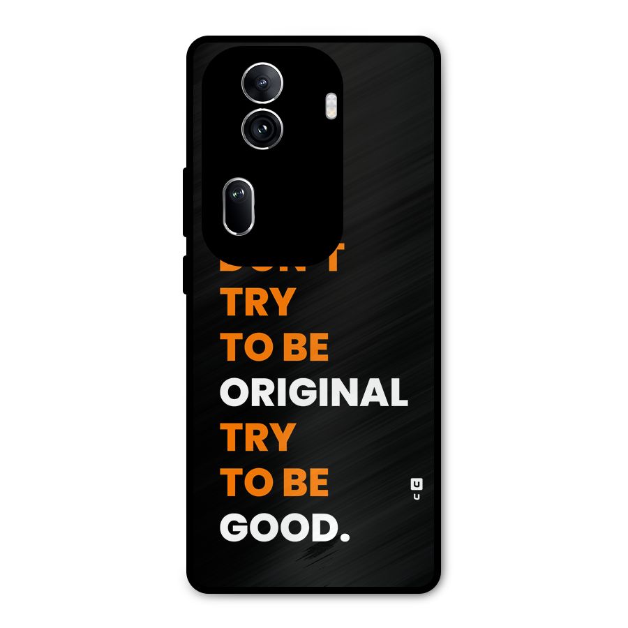 To Be Good Metal Back Case for Oppo Reno11 Pro 5G