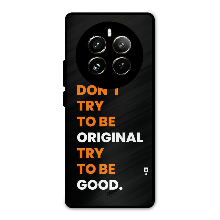 To Be Good Metal Back Case for Realme 12 Pro