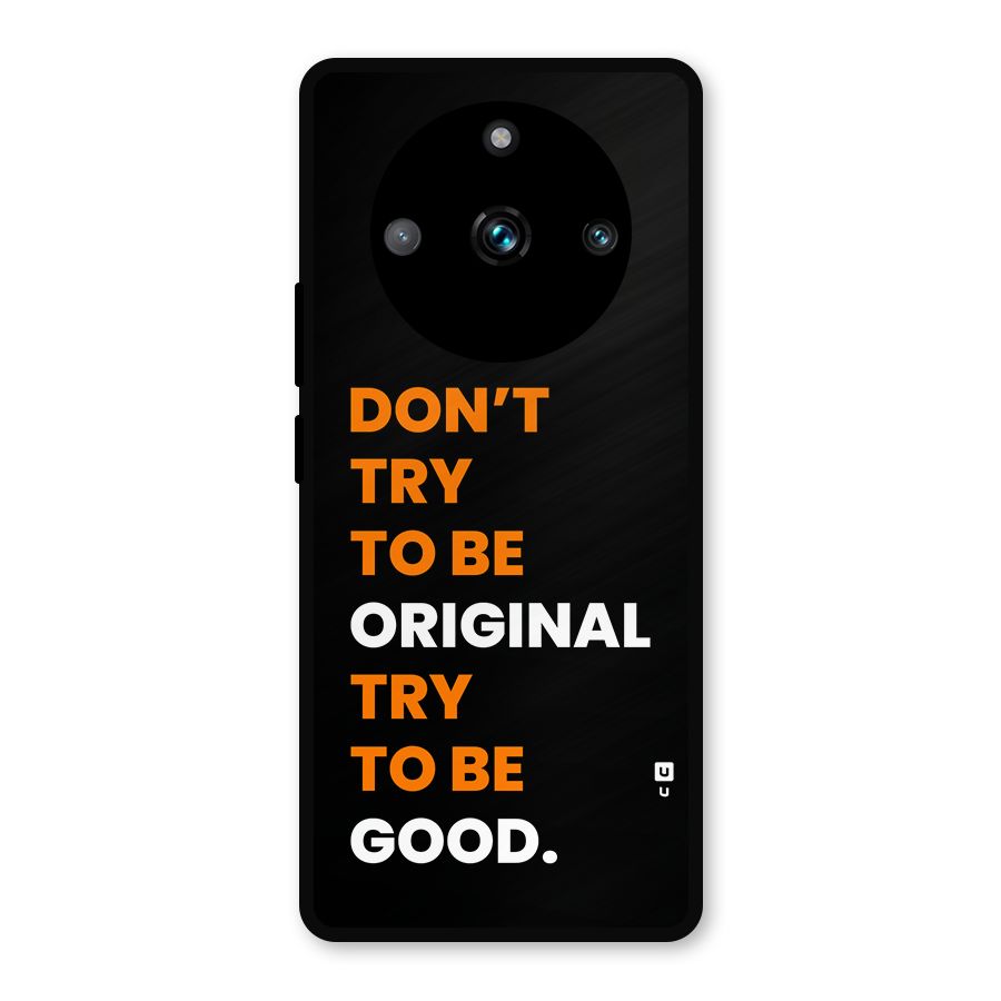 To Be Good Metal Back Case for Realme Narzo 60 Pro