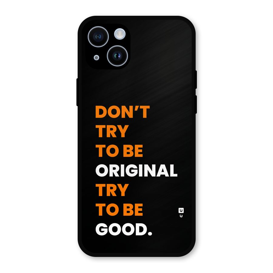 To Be Good Metal Back Case for iPhone 14