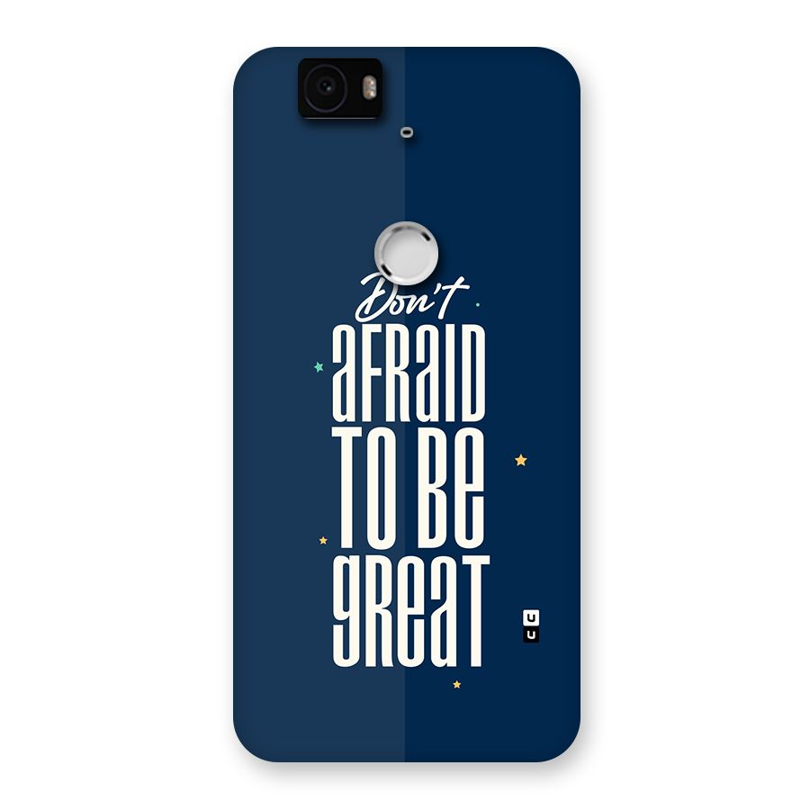 To Be Great Back Case for Google Nexus 6P