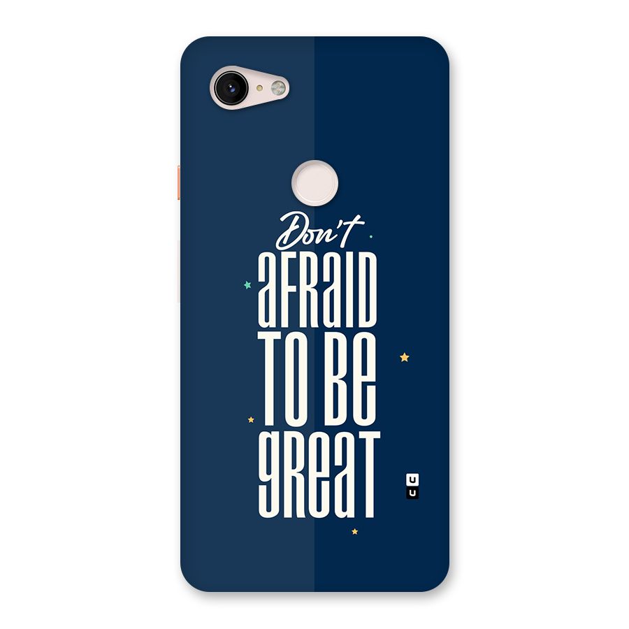 To Be Great Back Case for Google Pixel 3 XL