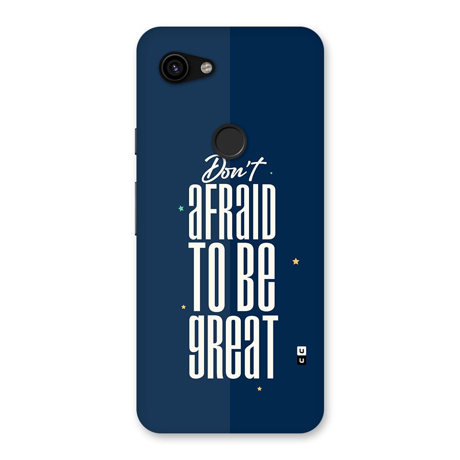 To Be Great Back Case for Google Pixel 3a