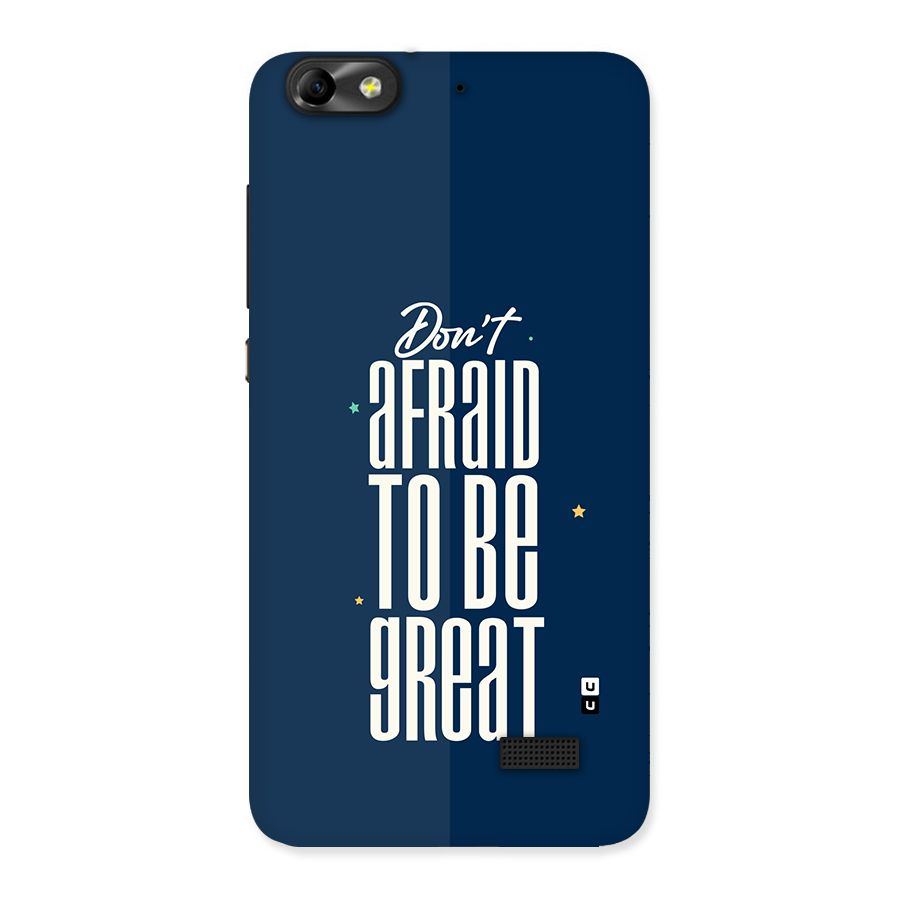 To Be Great Back Case for Honor 4C