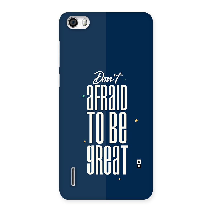 To Be Great Back Case for Honor 6