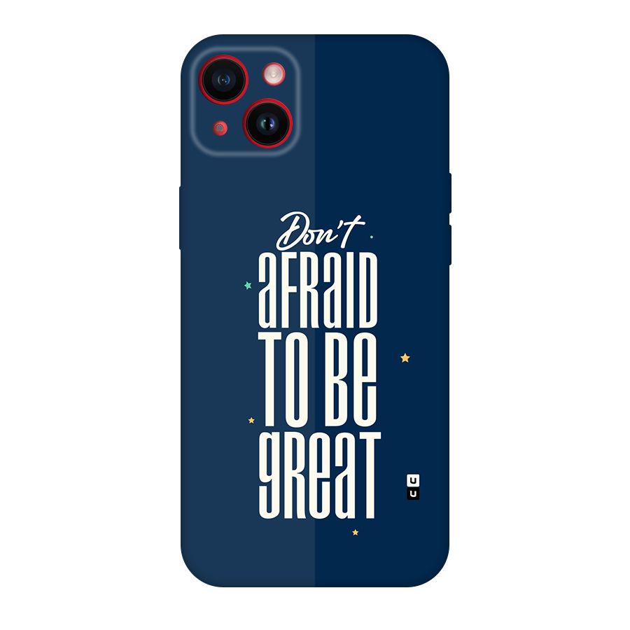 To Be Great Back Case for iPhone 14 Plus