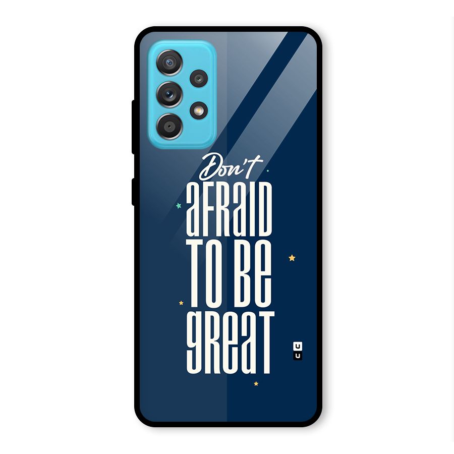 To Be Great Glass Back Case for Galaxy A52