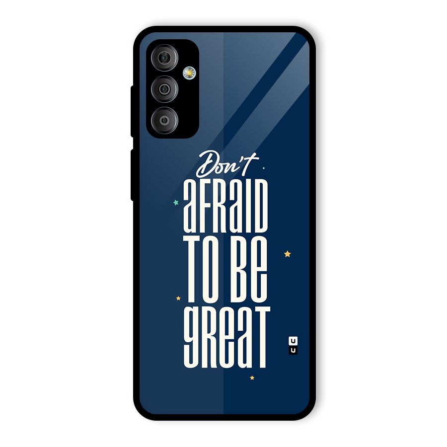 To Be Great Glass Back Case for Galaxy F23