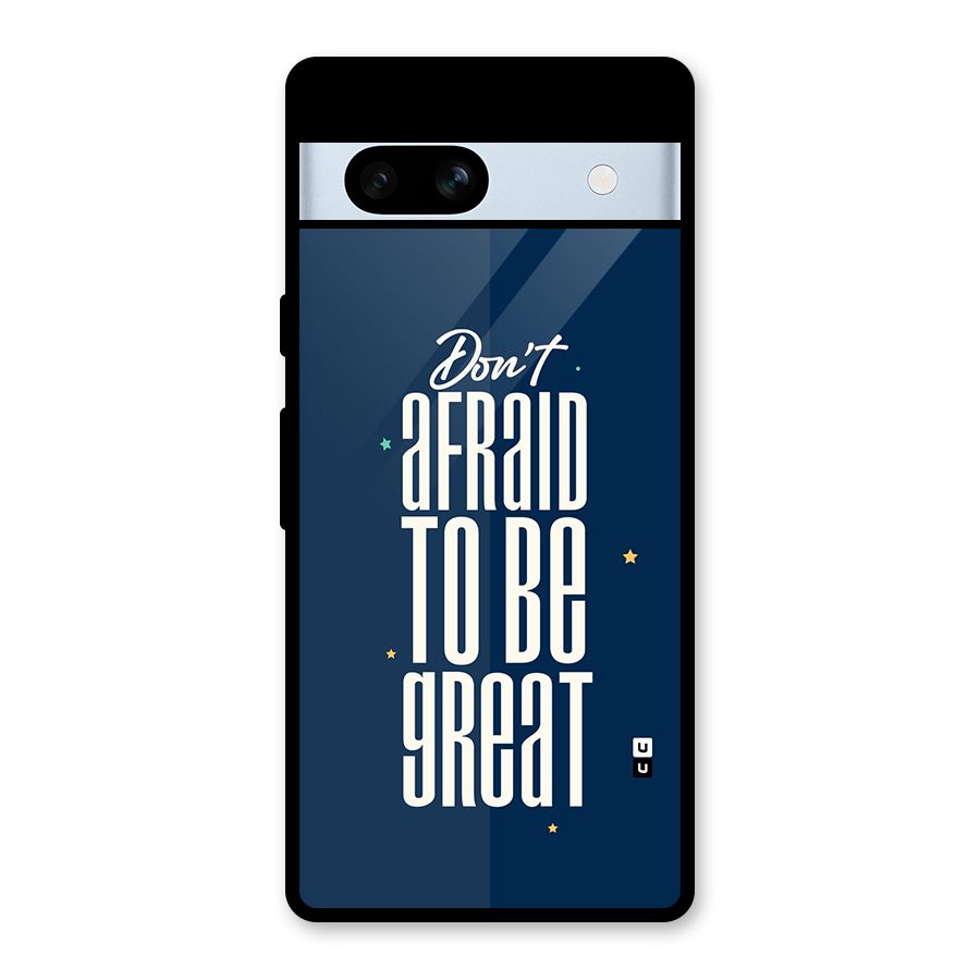 To Be Great Glass Back Case for Google Pixel 7a
