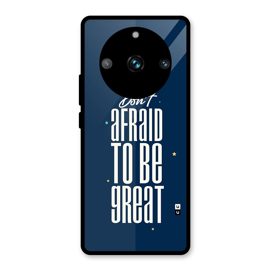 To Be Great Glass Back Case for Realme 11 Pro Plus