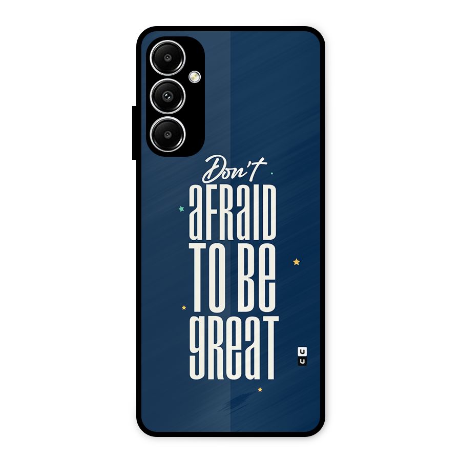 To Be Great Metal Back Case for Galaxy A05s