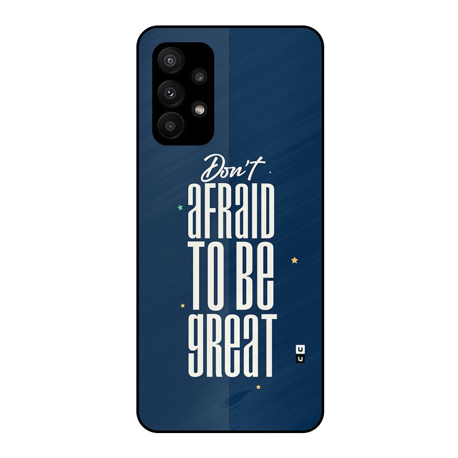 To Be Great Metal Back Case for Galaxy A23