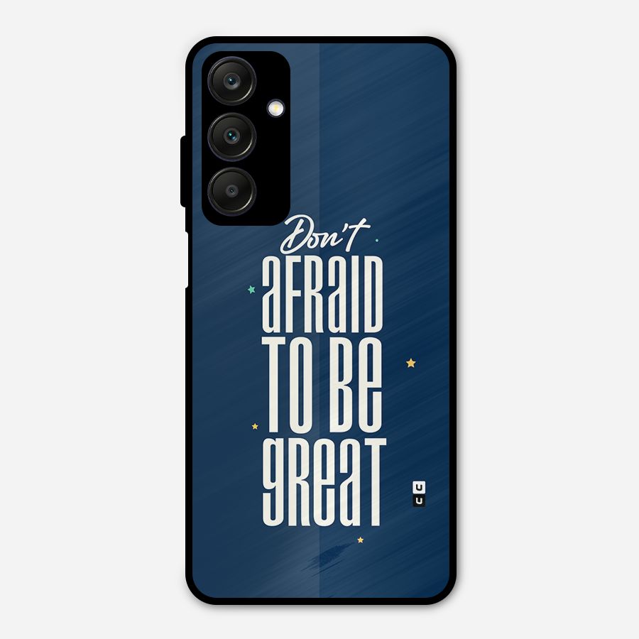 To Be Great Metal Back Case for Galaxy A25 5G