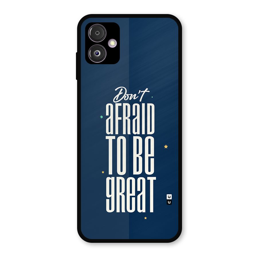 To Be Great Metal Back Case for Galaxy F14