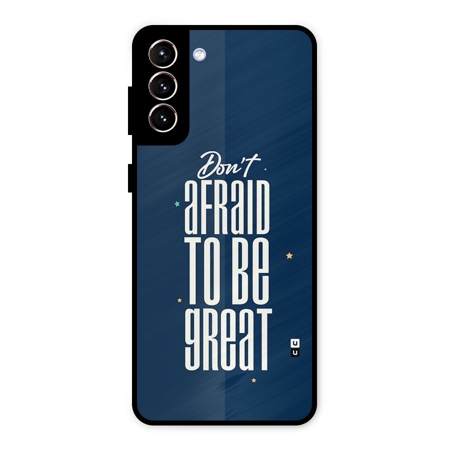 To Be Great Metal Back Case for Galaxy S21 Plus