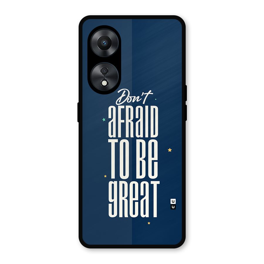 To Be Great Metal Back Case for Oppo A78