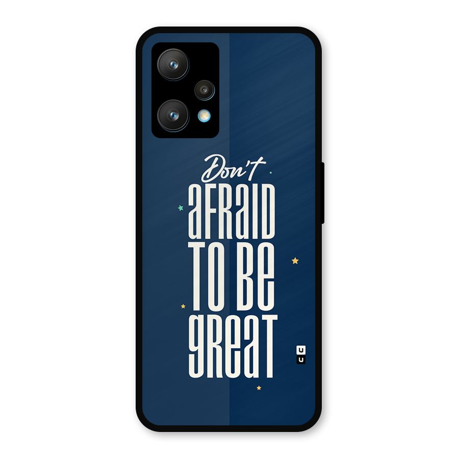 To Be Great Metal Back Case for Realme Narzo 50 Pro