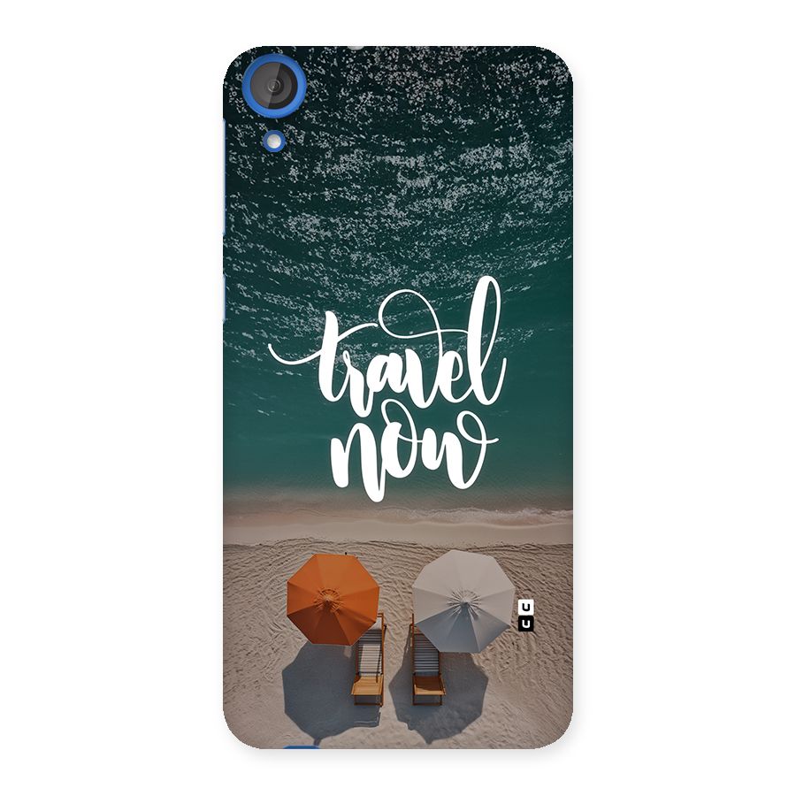 Travel Now Back Case for Desire 820
