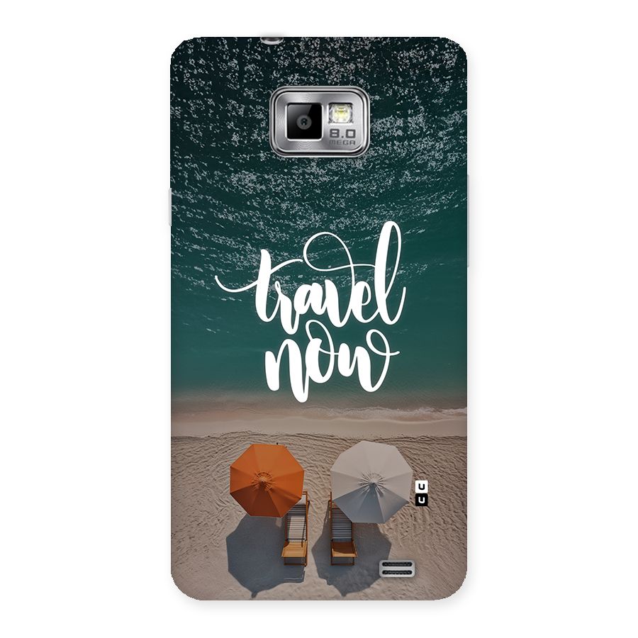 Travel Now Back Case for Galaxy S2