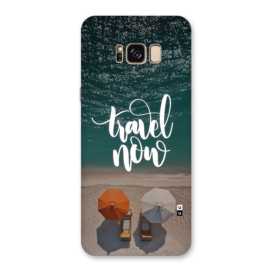 Travel Now Back Case for Galaxy S8 Plus