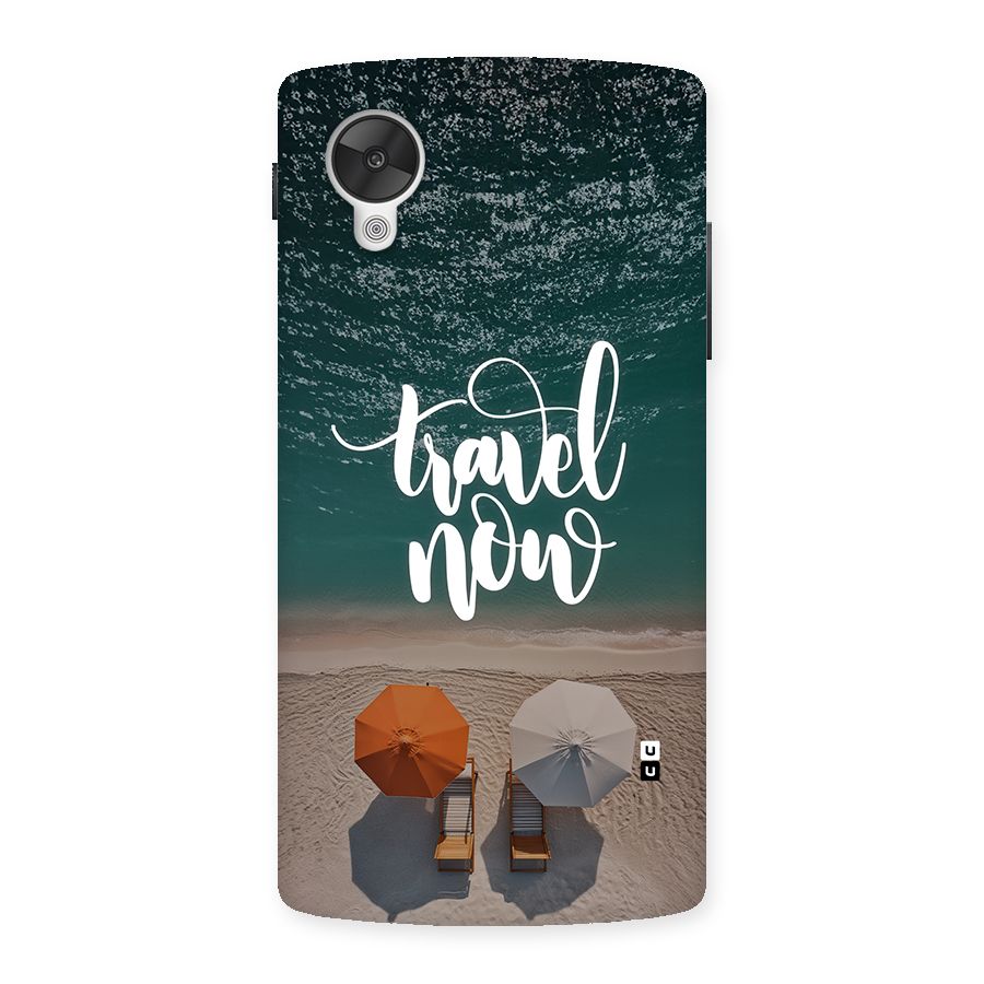 Travel Now Back Case for Google Nexus 5