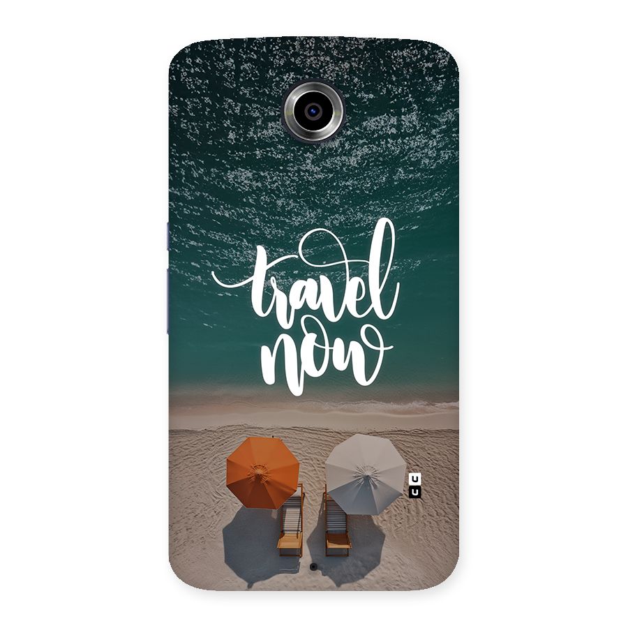 Travel Now Back Case for Google Nexus 6
