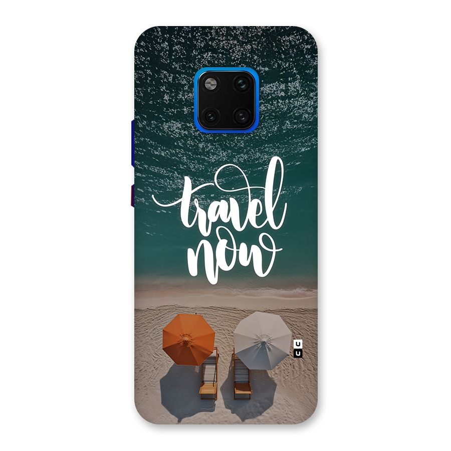 Travel Now Back Case for Huawei Mate 20 Pro
