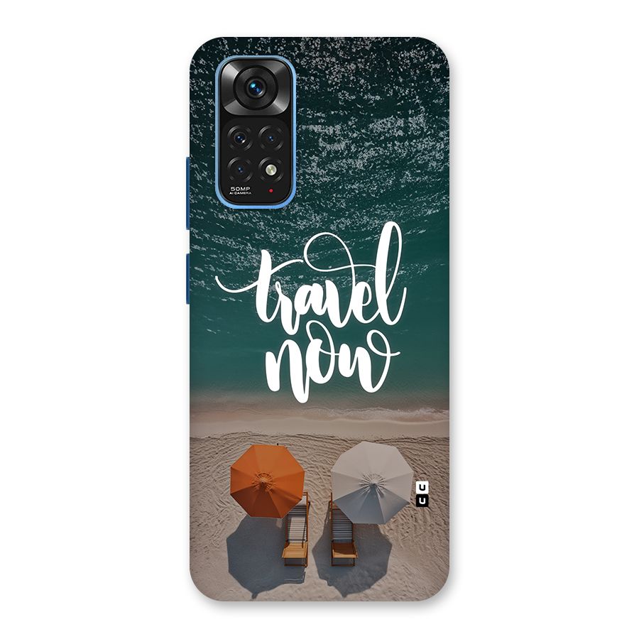 Travel Now Back Case for Redmi Note 11S