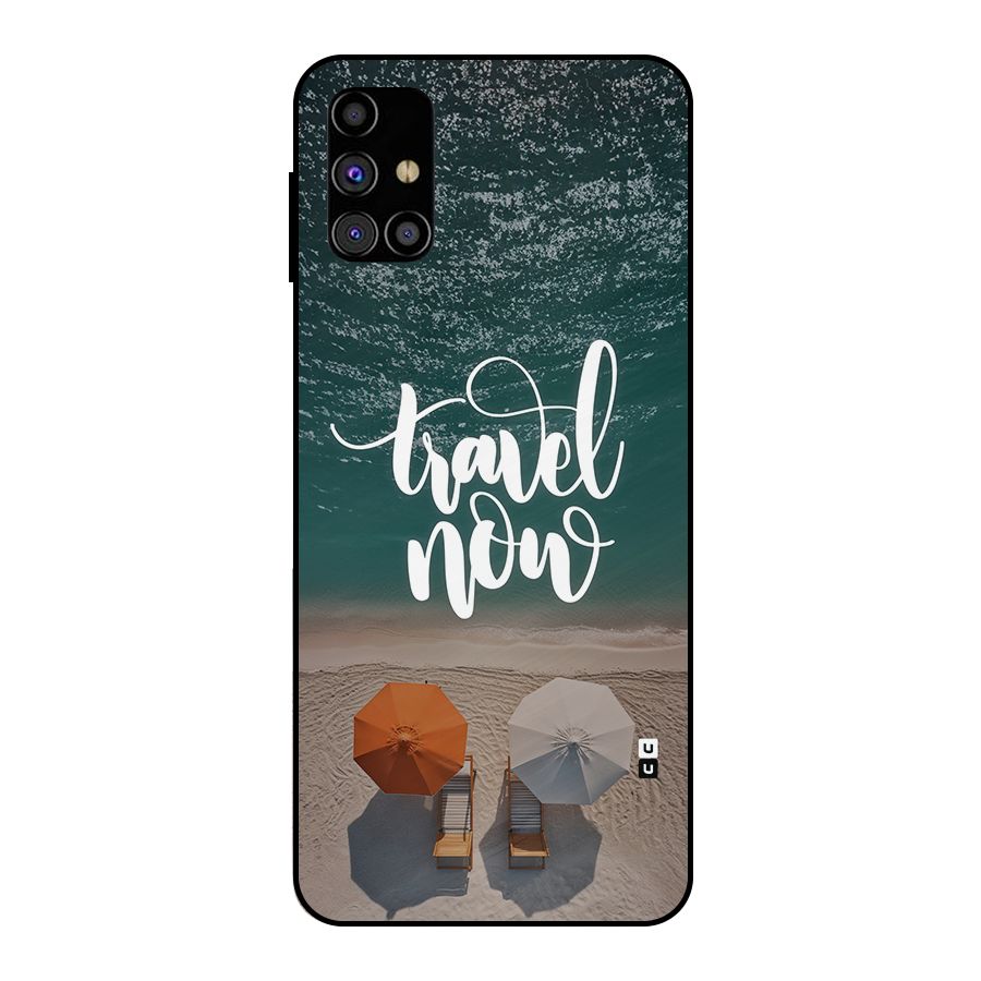 Travel Now Metal Back Case for Galaxy M31s