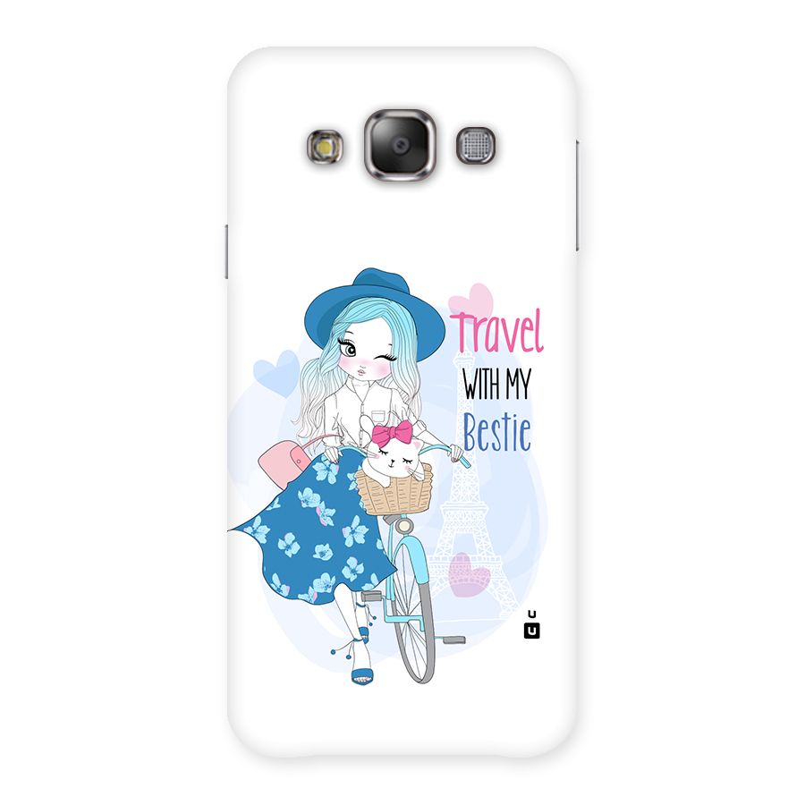 Travel With My Bestie Back Case for Galaxy E7
