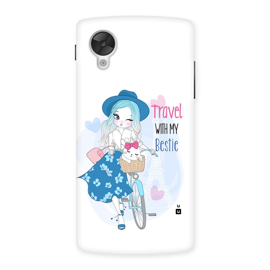 Travel With My Bestie Back Case for Google Nexus 5