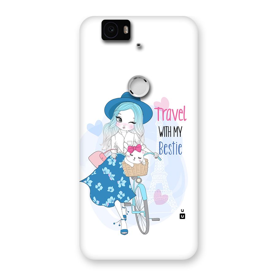Travel With My Bestie Back Case for Google Nexus 6P