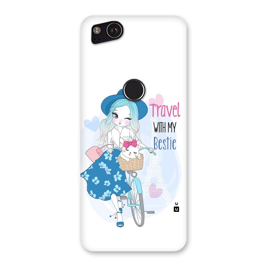 Travel With My Bestie Back Case for Google Pixel 2