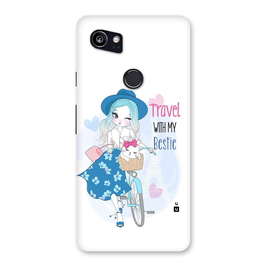 Travel With My Bestie Back Case for Google Pixel 2 XL