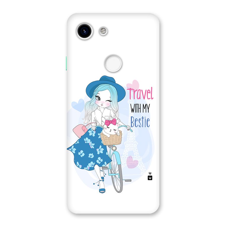 Travel With My Bestie Back Case for Google Pixel 3