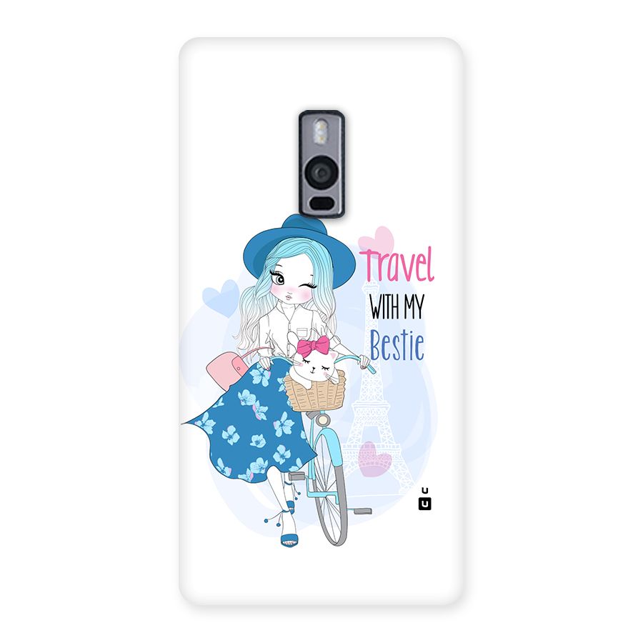 Travel With My Bestie Back Case for OnePlus 2
