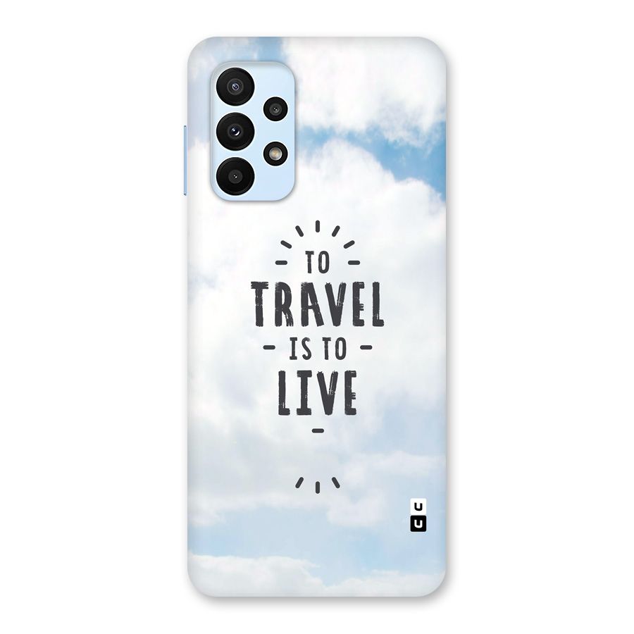 Travel is Life Back Case for Galaxy A23