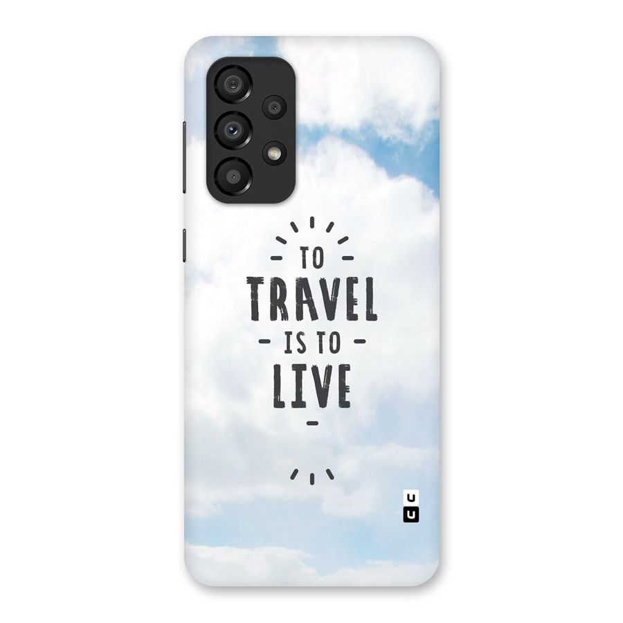 Travel is Life Back Case for Galaxy A33 5G