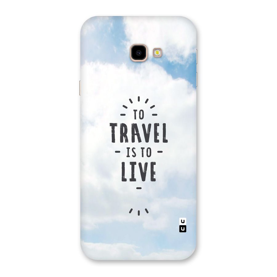Travel is Life Back Case for Galaxy J4 Plus