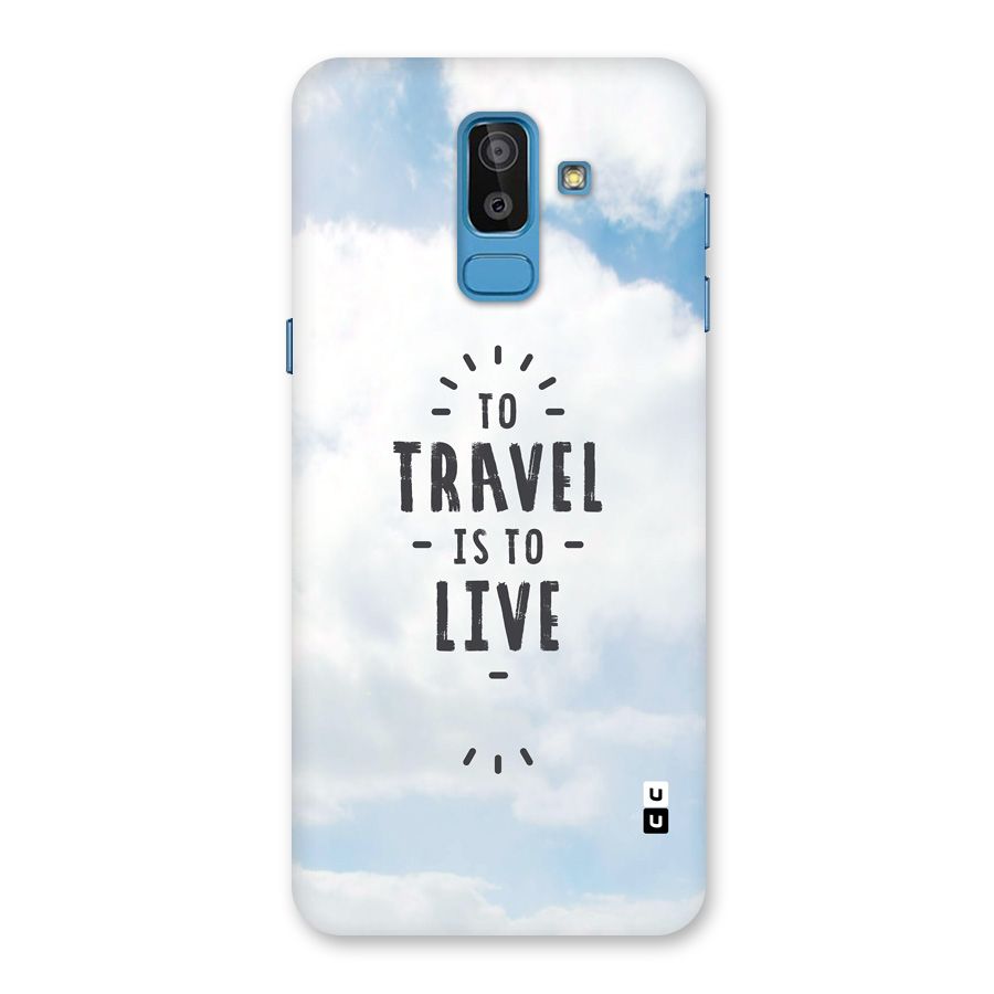 Travel is Life Back Case for Galaxy J8