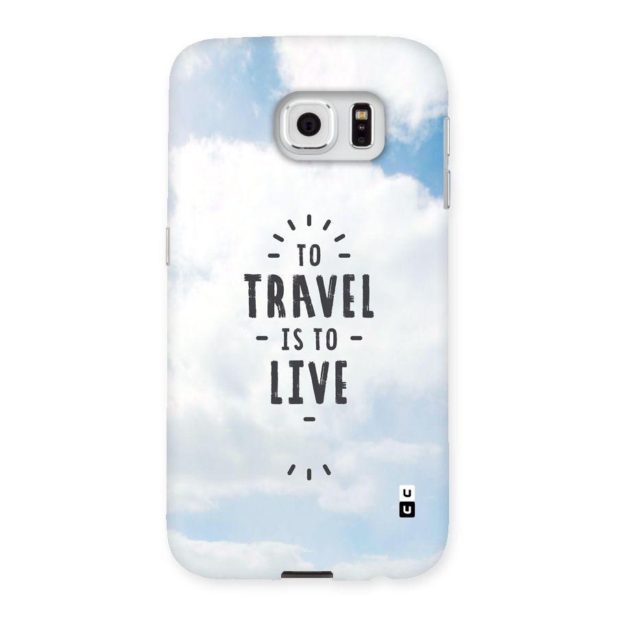 Travel is Life Back Case for Galaxy S6