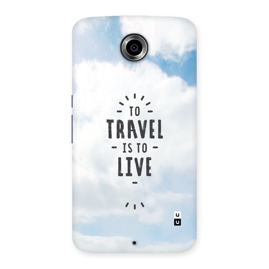 Travel is Life Back Case for Google Nexus 6
