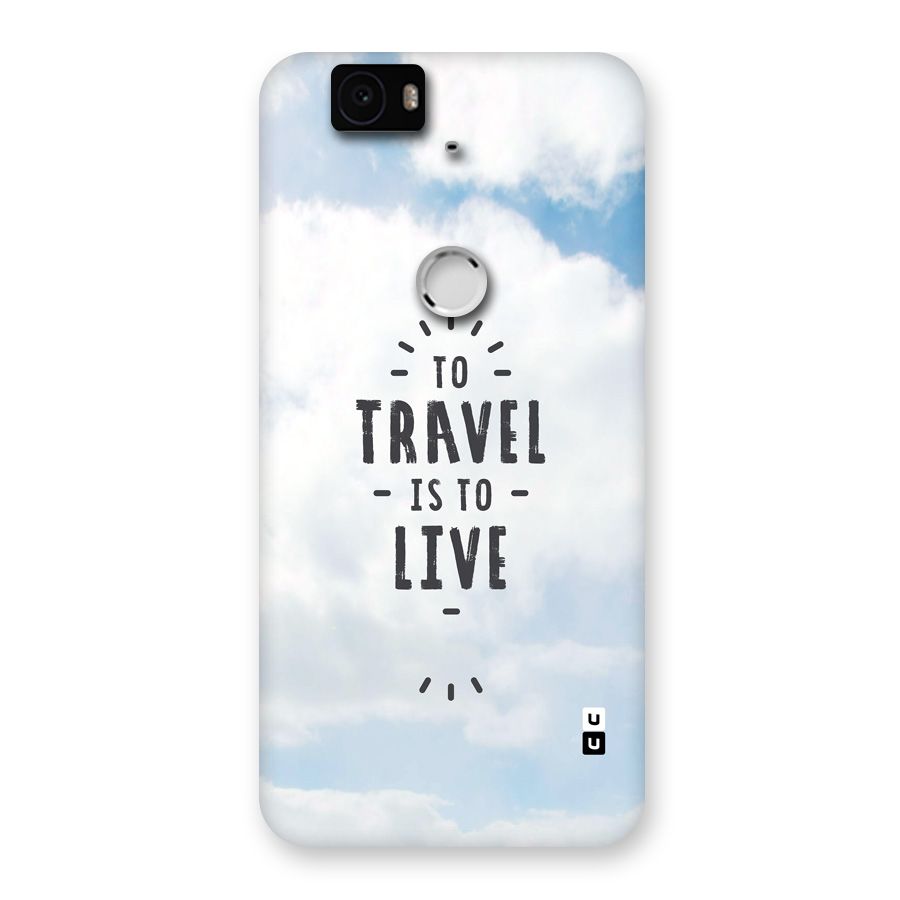 Travel is Life Back Case for Google Nexus 6P