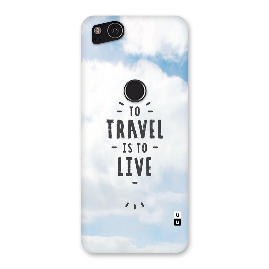 Travel is Life Back Case for Google Pixel 2