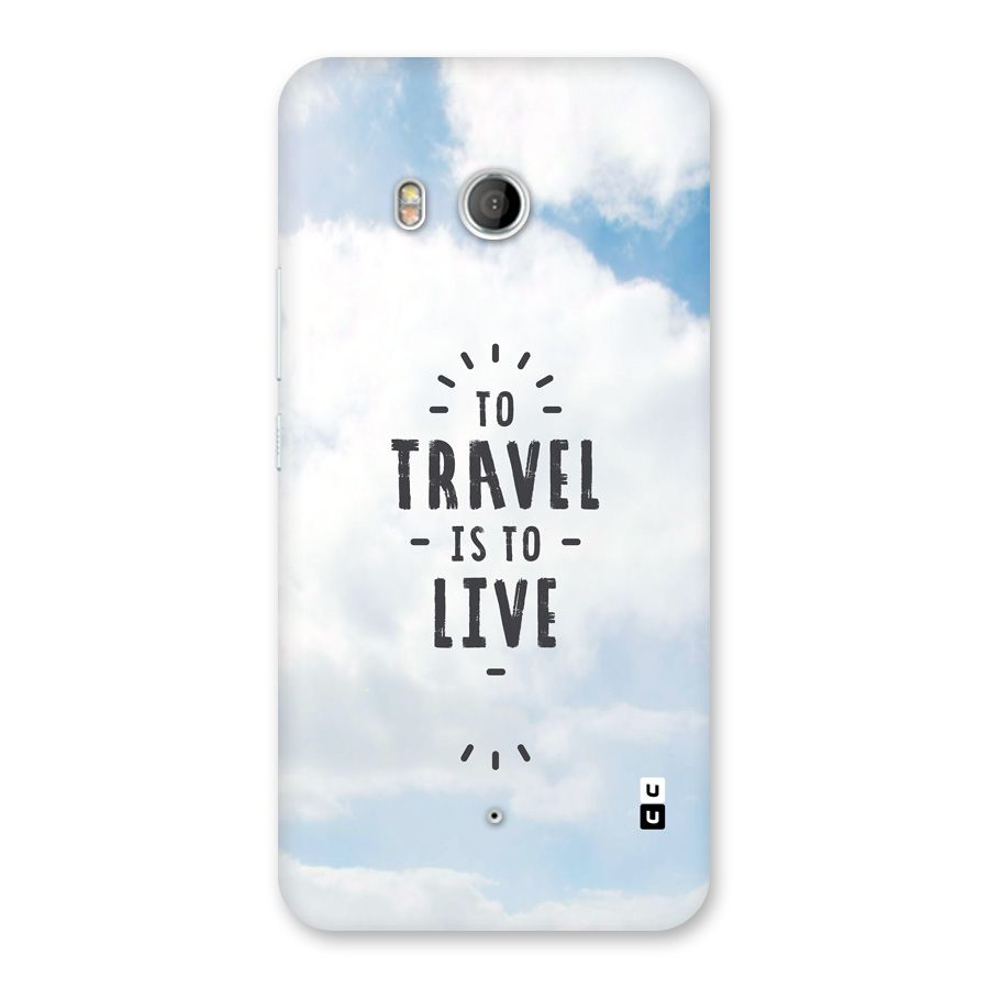 Travel is Life Back Case for HTC U11