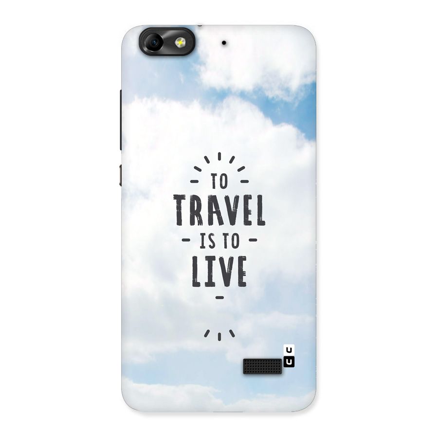 Travel is Life Back Case for Honor 4C